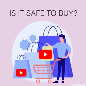 Is it Safe to Buy YouTube Subscribers