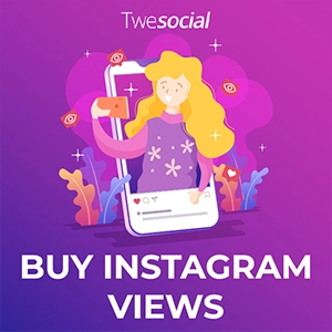 Why Should You Choose Twesocial to Purchase Instagram Views