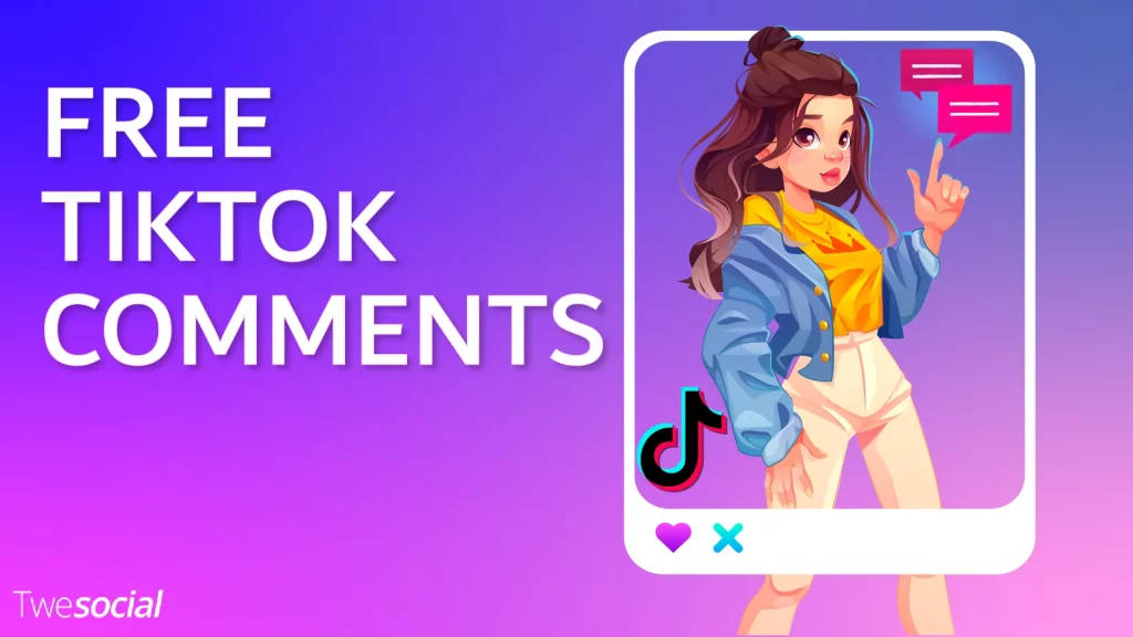 Free TikTok Comments