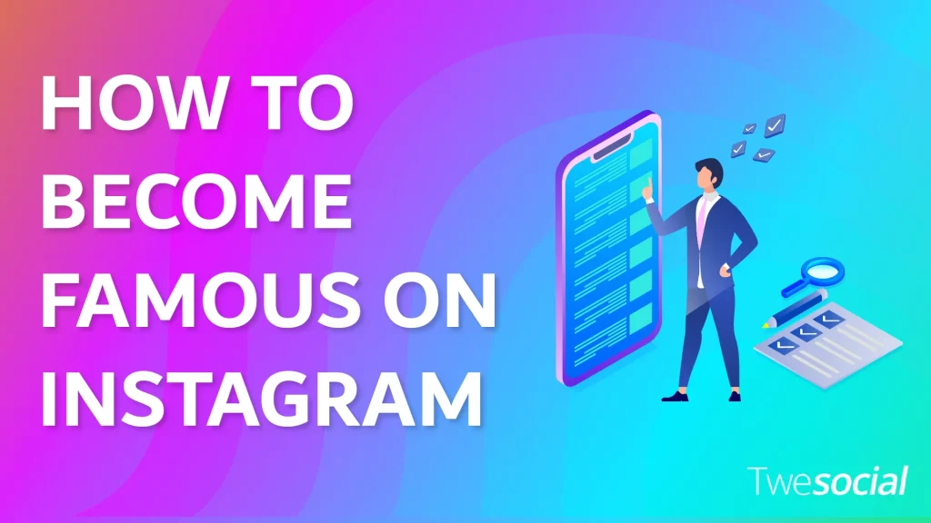 How to Become Instagram Famous