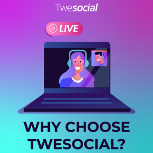 why choose twesocial