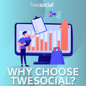 why choose twesocial