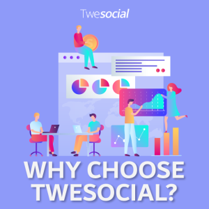 why choose twesocial