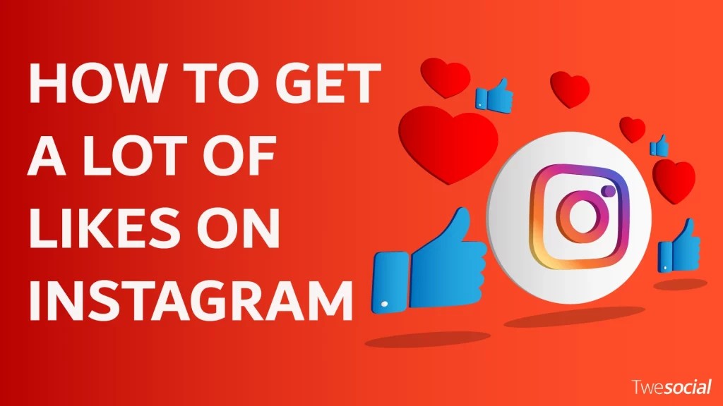 How to Get a Lot of Likes on Instagram