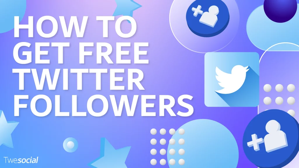 How to get free Twitter followers