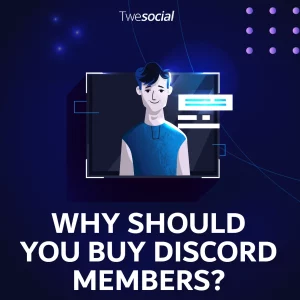 why should you buy discord members