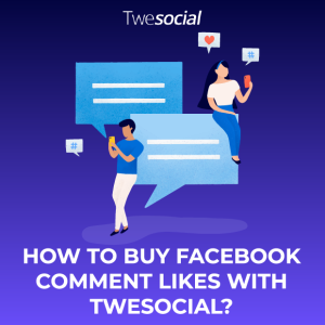 How To Buy Facebook Comment Likes With Twesocial