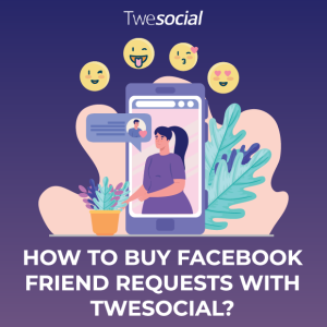 How to buy facebook friend request with twesocial