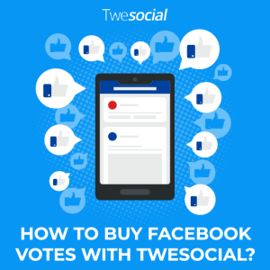 How to buy facebook votes with twesocial