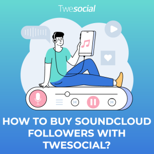 How to buy soundcloud followers with twesocial