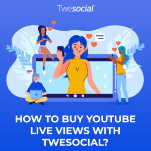 How to buy youtube live views with twesocial