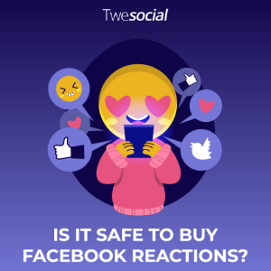 Is it safe to buy facebook reactions