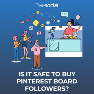 Is it safe to buy pinterest board followers