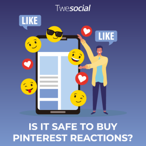 Is it safe to buy pinterest reactions