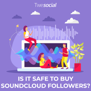 Is it safe to buy soundcloud followers