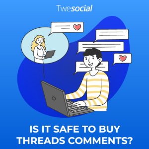 Is it safe to buy threads comments