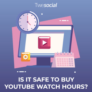 Is it safe to buy youtube watch hours