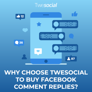 Why choose twesocial to buy facebook comment replies