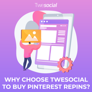 Why choose twesocial to buy pinterest repins