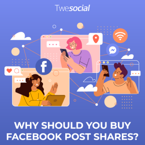 Why should you buy facebook post shares