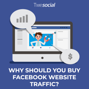 Why should you buy facebook website traffic