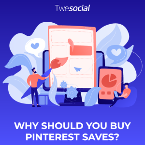 Why should you buy pinterest saves