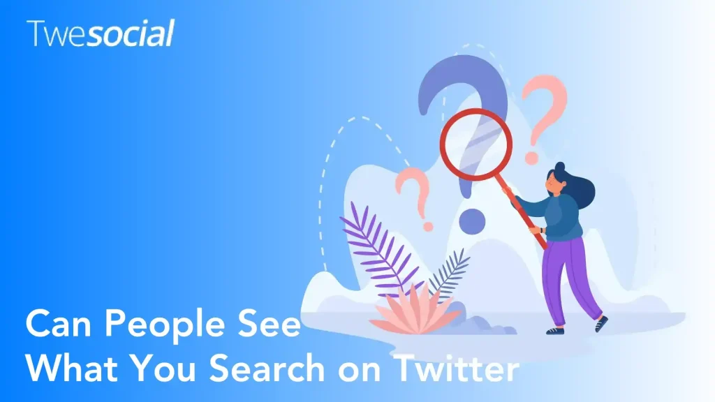 Can People See What you Search on Twitter