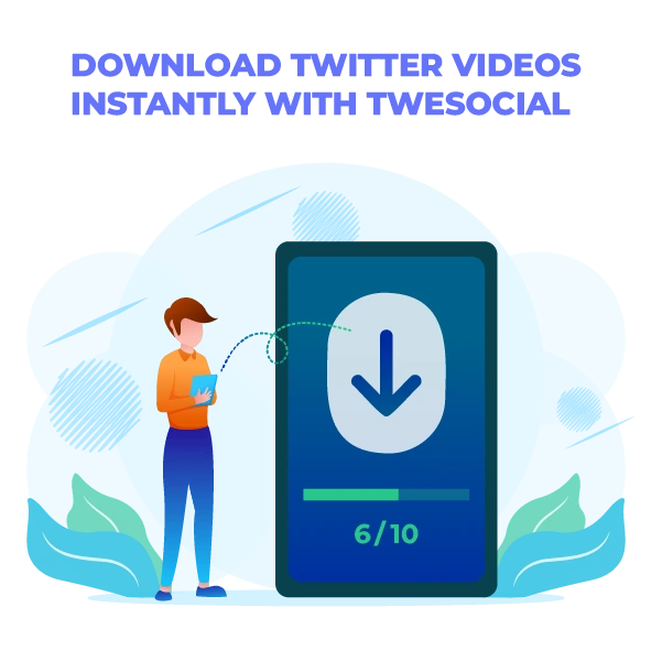 Download Twitter Videos Instantly With Twesocial Illustration