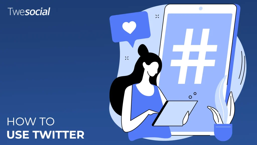 How To Use Twitter