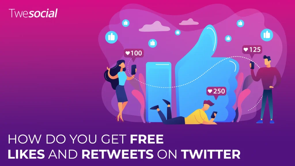 How do you get free likes and retweets on twitter