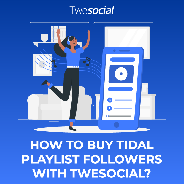 How-to-buy-tidal-playlist-followers-with-twesocial