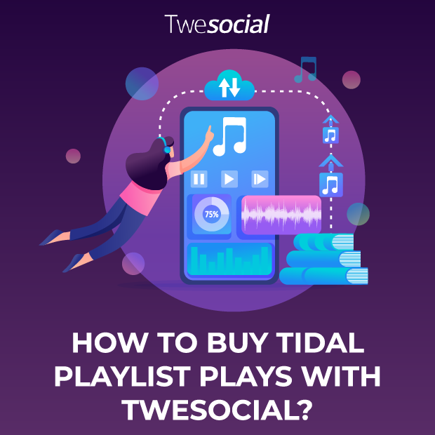 How-to-buy-tidal-playlist-plays-with-twesocial
