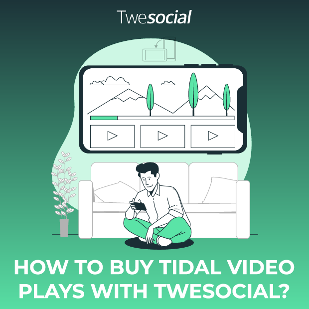 How-to-buy-tidal-video-plays-with-twesocial
