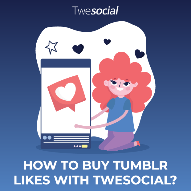 How-to-buy-tumblr-likes-with-twesocial