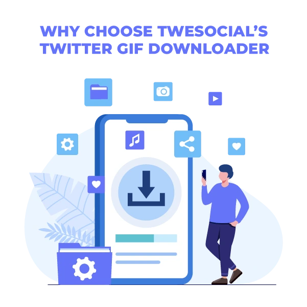 Why Choose Twesocial’s Twitter GIF Downloader