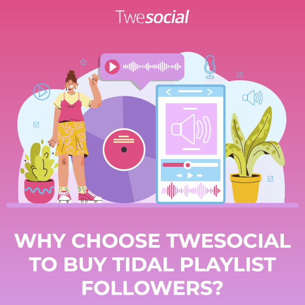 Why-choose-twesocial-to-buy-tidal-playlist-followers